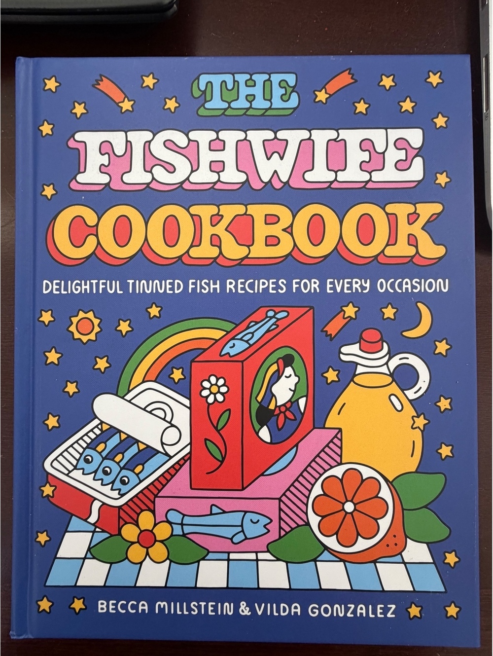 The Fishwife Cookbook by Becca Millstein & Vilda Gonzalez - Delightful Tinned F